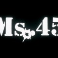 Ms. 45 (1981)